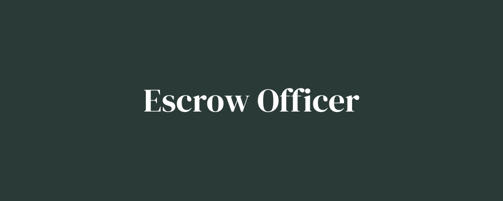 Escrow Officer