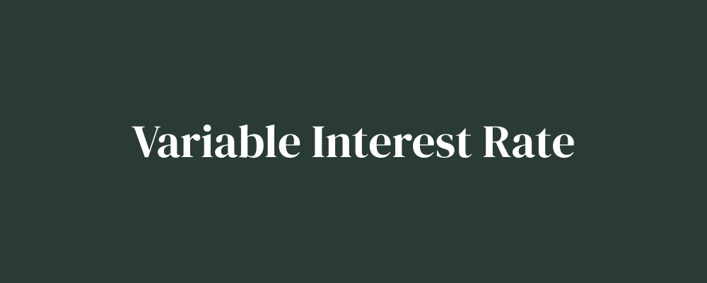 Variable Interest Rate